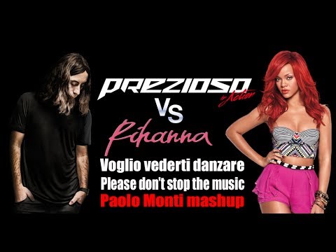 Giorgio Prezioso Vs Rihanna Vs Battiato | Voglio vederti danzare, please don't stop the music-Paolo Monti mashup