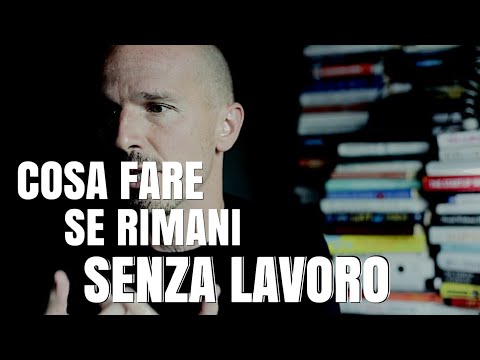 Cosa fare se Rimani senza Lavoro